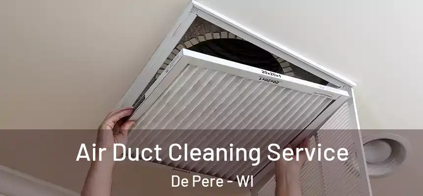  Air Duct Cleaning Service De Pere - WI