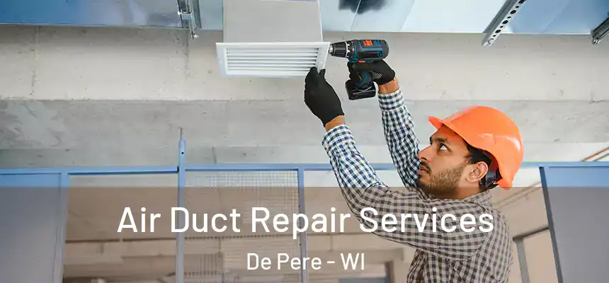  Air Duct Repair Services De Pere - WI