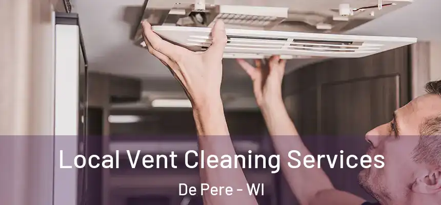  Local Vent Cleaning Services De Pere - WI