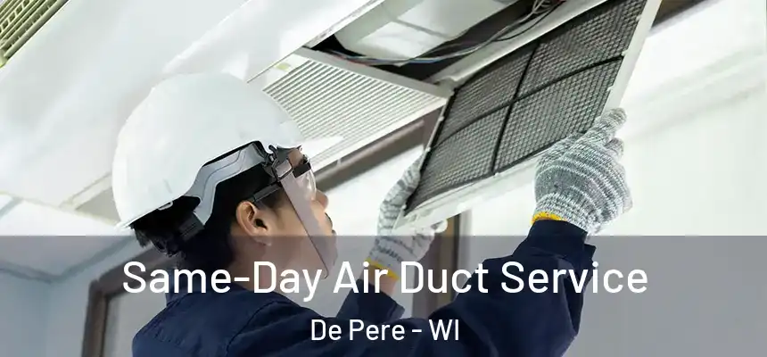Same-Day Air Duct Service De Pere - WI
