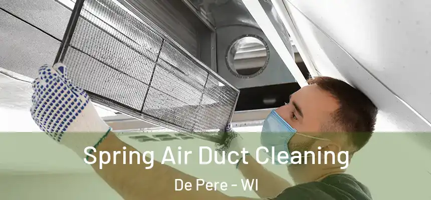  Spring Air Duct Cleaning De Pere - WI